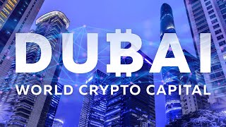 Dubai – The World Crypto Capital | Blockchain Life 2024