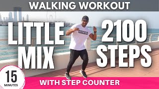 Little Mix Walking Workout | 2100 steps in 15 minutes | Daily Workout At Home