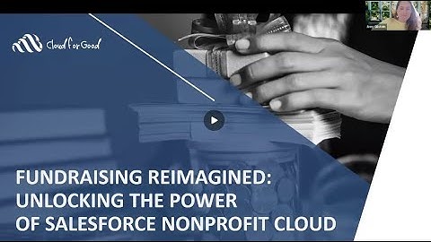 WEBINAR:  Fundraising Reimagined: Unlocking the Power of Salesforce Nonprofit Cloud