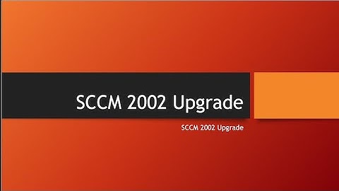 SCCM 2002 Upgrade