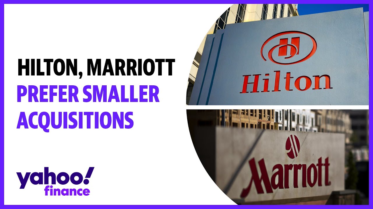 Hilton, Marriott prefer smaller acquisitions