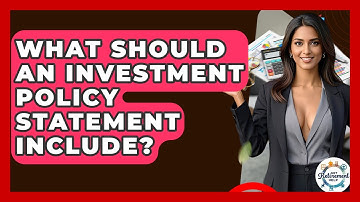 What Should An Investment Policy Statement Include? - Get Retirement Help