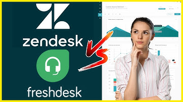 Zendesk Vs Freshdesk - Which One is Better?