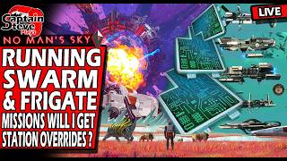 No Man's Sky Running Swarm & Frigate Missions - Will I Get Any Station Overrides - Nms Live