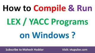 How to Compile & Run LEX  and YACC Programs on Windows 8 10 and 11 by Dr. Mahesh Huddar screenshot 5