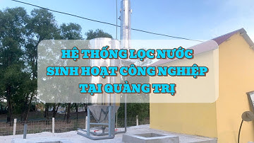 Bàn Giao Hệ Thống Lọc Nước Sinh Hoạt Công Nghiệp Tại Quảng Trị - Lọc nước công nghiệp Việt Phát