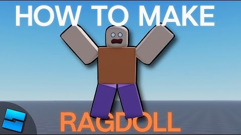 How to make a RAGDOLL in ROBLOX STUDIO [R6/R15]