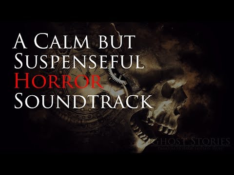 a-calm-but-suspenseful-horror-soundtrack-|-♫-royalty-free-horror-music-♫