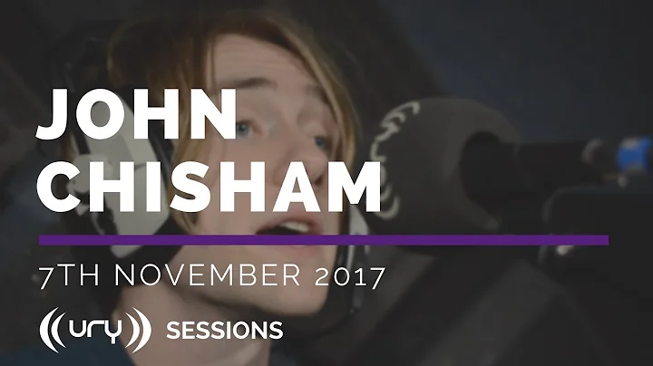 John Chisham // URY Sessions