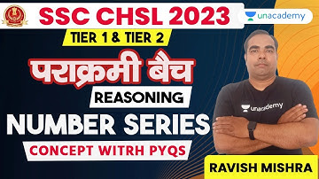 SSC CHSL 2023 | Reasoning | Number Series | Concept & PYQs | Practice Set | Ravish Mishra