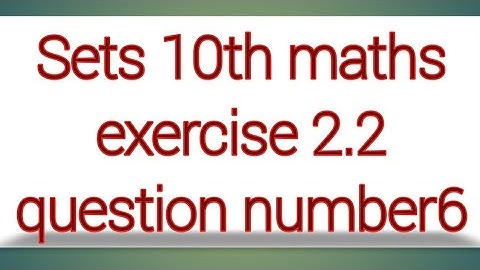 Sets 10th maths exercise 2.2 question number6 || sri pragna
