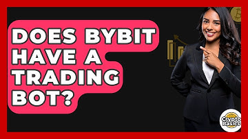 Does Bybit Have A Trading Bot? - CryptoBasics360.com