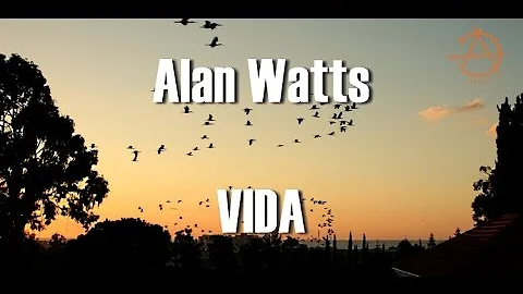 Alan Watts - Vida