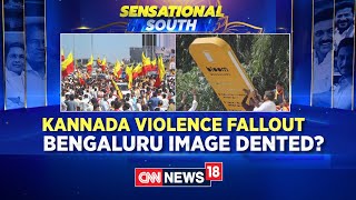 Kannada Violence Fallout: Bengaluru Image Dented? | Karnataka News | Language Row News | News18