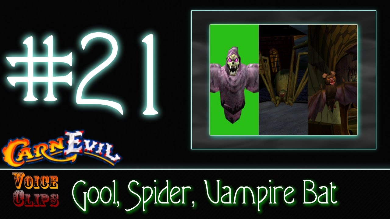 CarnEvil Voice Clips- Gool, Spider, Vampire Bat [no background music]