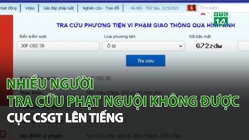 Nhiều người Tra Cứu Phạt Nguội không được, Cục CSGT lên tiếng| VTC14