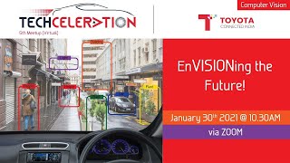 Techceleration's "Computer Vision - EnVISIONing the Future" 5th Meetup [Virtual]