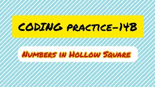 Numbers in Hollow Square// Coding practice-14B//Python// Nxtwaveccbp// Ccbp//square with numbers