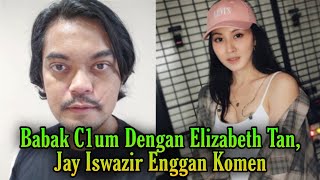 🔴Babak C1um Dengan Elizabeth Tan, Jay Iswazir Enggan Komen