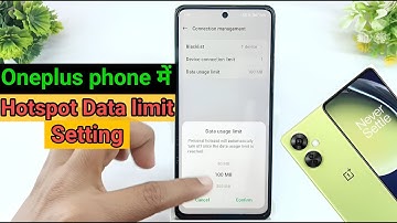 Hotspot data limit in oneplus nord ce3 lite 5g | oneplus nord ce4 lite 5g hotspot data limit karen