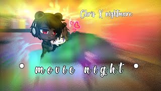 • Movie night • // Chris X Nightmare //