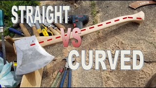 Dudley Cook was WRONG! Straight vs Curved Axe Handles