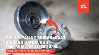 Solusi Paling Murah Kopling Ganda Aus, Tarikan Motor Seperti Baru | Double Clutch Bushing