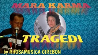 TRAGEDI MARA KARMA V2 //DEDI ROSADI KARAOKE TANPA VOKAL