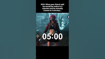 POV: When Your Friend actually Comes in 5 Minutes...