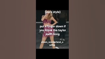 Put a finger down if you know the Taylor Swift song #taylorswift #taylorsversion