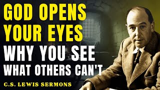 The Forbidden Truth About You — Why You Can See Through the Illusion | C.S Lewis Sermons