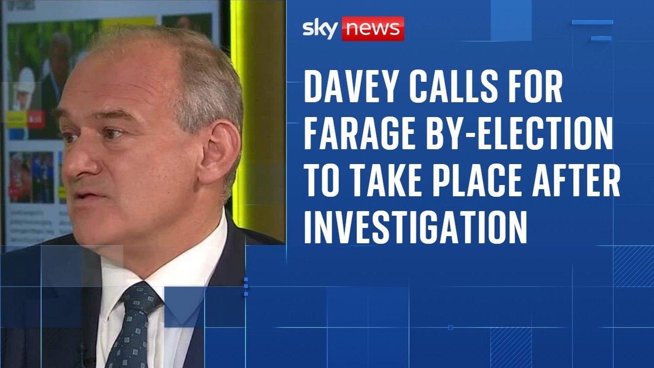 Lib Dem leader calls for Farage by-election to take place after investigation