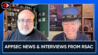 Appsec News & Interviews from RSAC on Identity and AI - Charlotte Wylie, Rami Saas - ASW #331