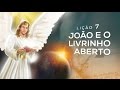 Bíblia Fácil Apocalipse - Lição 7: João e o Livrinho Aberto