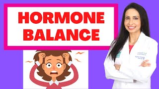 HORMONE BALANCE:  Sex hormones, Thyroid, Adrenals, Hunger hormones and more!