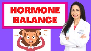 HORMONE BALANCE: Sex hormones, Thyroid, Adrenals, Hunger hormones and more!