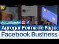 Agregar método de pago en el nuevo Facebook Business Suite