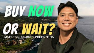 Buy Now or Wait. Expert Forecast for Maui 2026