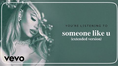 Ariana Grande - someone like u (extended version) (visualizer)