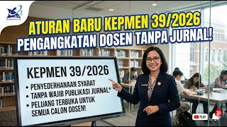 KABAR GEMBIRA DOSEN BARU. PENGANGKATAN PERTAMA BISA TANPA JURNAL BERDASARKAN KEPMEN 39 TH 2026