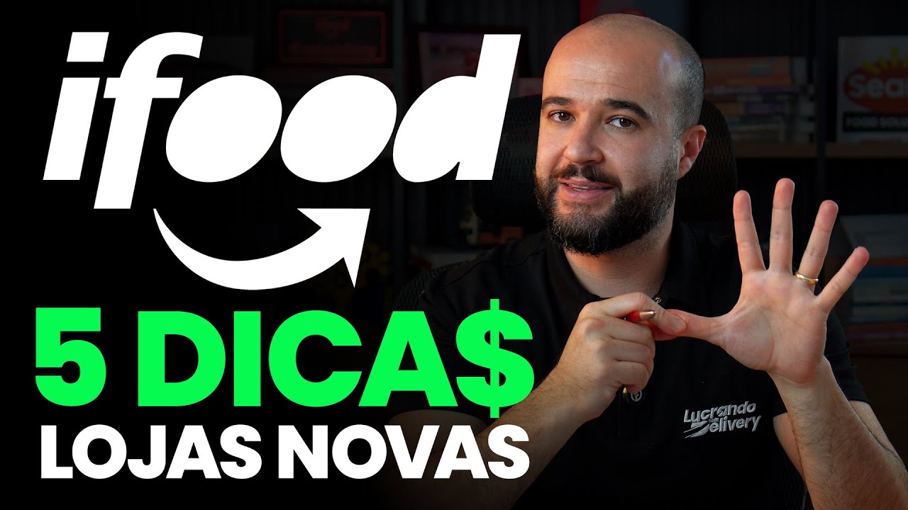 Loja Nova no iFood? 5 Dicas para Sair do Zero e Vender Hoje | 2025 [delivery]