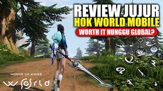 REVIEW JUJUR HOK WORLD MOBILE! Wajib Ditunggu Globalnya? - Honor of Kings World Mobile (Android/iOS)
