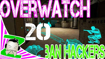 OVERWATCH BANNING HACKERS 20 - Counter - Strike - Global Offensive - CHEATERS ON CSGO GAMEPLAY