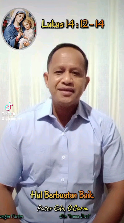 Renungan Injil Lukas 14:12-14. Hal Berbuat Baik.  Senin 6 November 2023