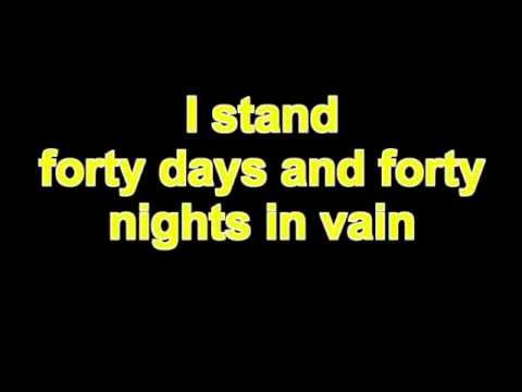 Forty Days and Forty Nights - With Lyrics on screen