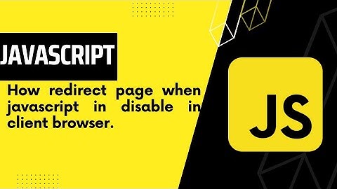 How to redirect the page when javascript is disable in client browser.