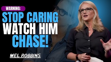 The Law of Detachment: Why He Wants You More When You Let Go | Mel Robbins Motivation