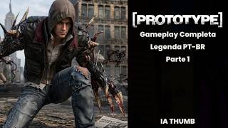 Prototype (PC) – Parte 1 | Gameplay Completa em Full HD [60FPS | PT-BR]
