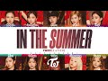 TWICE - 'IN THE SUMMER' Lyrics [Color Coded_Kan_Rom_Eng]