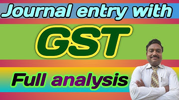 Journal entry part 3 | journal with GST | treatment of GST in journal | CLASS-XI
